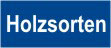 Holzsorten